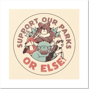 Support our Parks OR ELSE by Tobe Fonseca Posters and Art